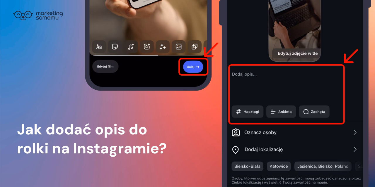 Dwa zrzuty ekranu aplikacji Instagram pokazujące przycisk Dalej przy edycji rolki oraz pole Dodaj opis z opcjami hasztagów i